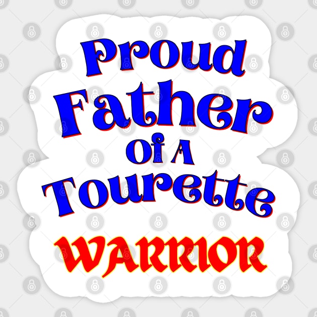 Tourette Warrior Proud Father Sticker by chiinta